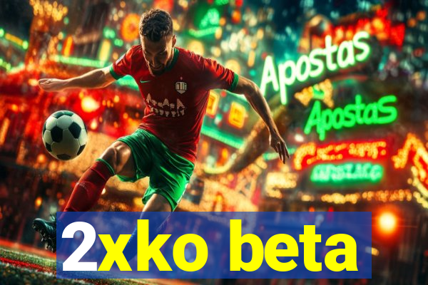 2xko beta